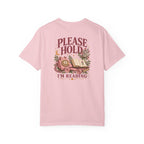 The Please Hold I'm Reading Tee
