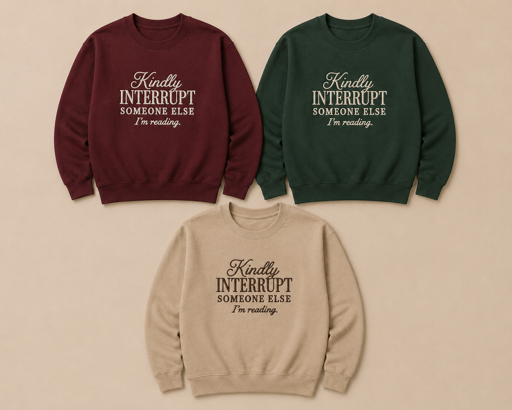 The Kindly Interrupt Someone Else Crewneck